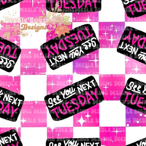 See You Next Tuesday